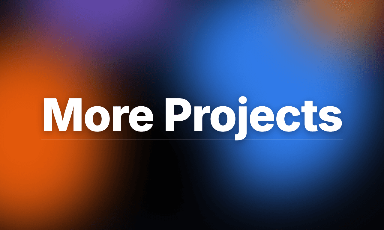 More Projects